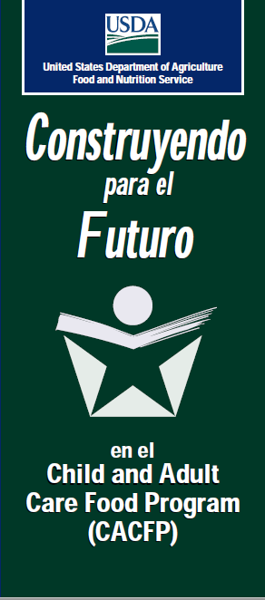 Building for the Future - Spanish LVCC - CACFP - USDA Building for the Future - Spanish
